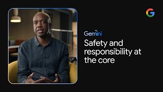 Gemini will be responsible as the Safety and responsibilty at the core.
